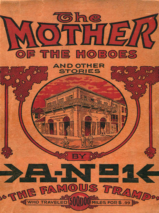 Title details for The Mother of the Hoboes by A-No. 1 The Famous Tramp - Available